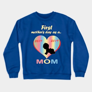 Mummy's first mother's day t-shirt Crewneck Sweatshirt